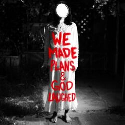 Cover of WE MADE PLANS & GOD LAUGHED