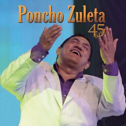 Cover of Poncho Zuleta 45 Años