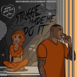 Cover of Struggle Made Me Do It