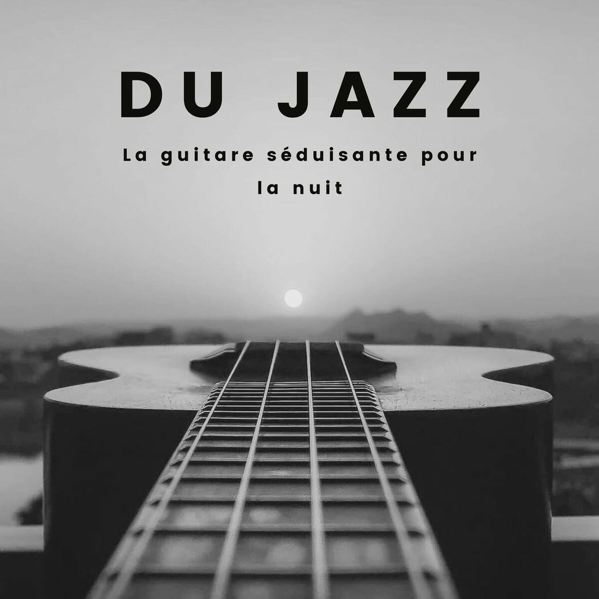 Album cover of Du jazz - La guitare séduisante pour la nuit