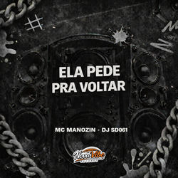 Cover of Ela Pede Pra Voltar by undefined
