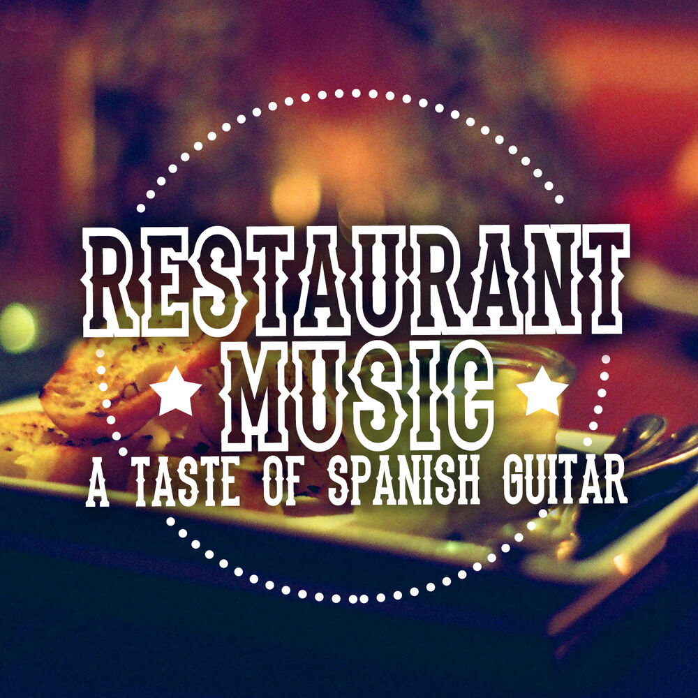 Picture of Restaurant Music: A Taste of Spanish Guitar