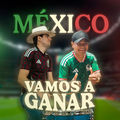 Mexico vamos a ganar