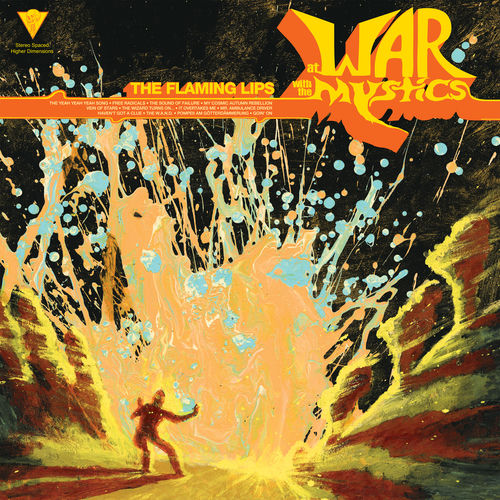 The Flaming Lips - At War with the Mystics | Deezer