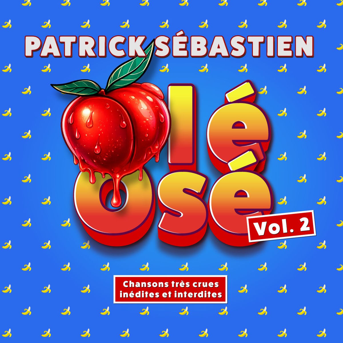 Album cover of Olé Osé (Chansons très crues inédites et interdites) (Vol. 2)