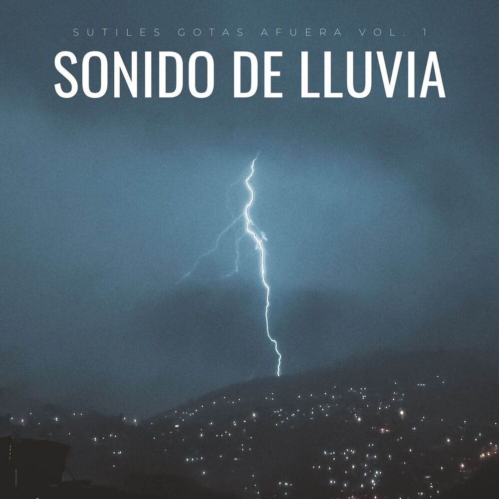 Picture of Sonido De Lluvia: Sutiles Gotas Afuera Vol. 1