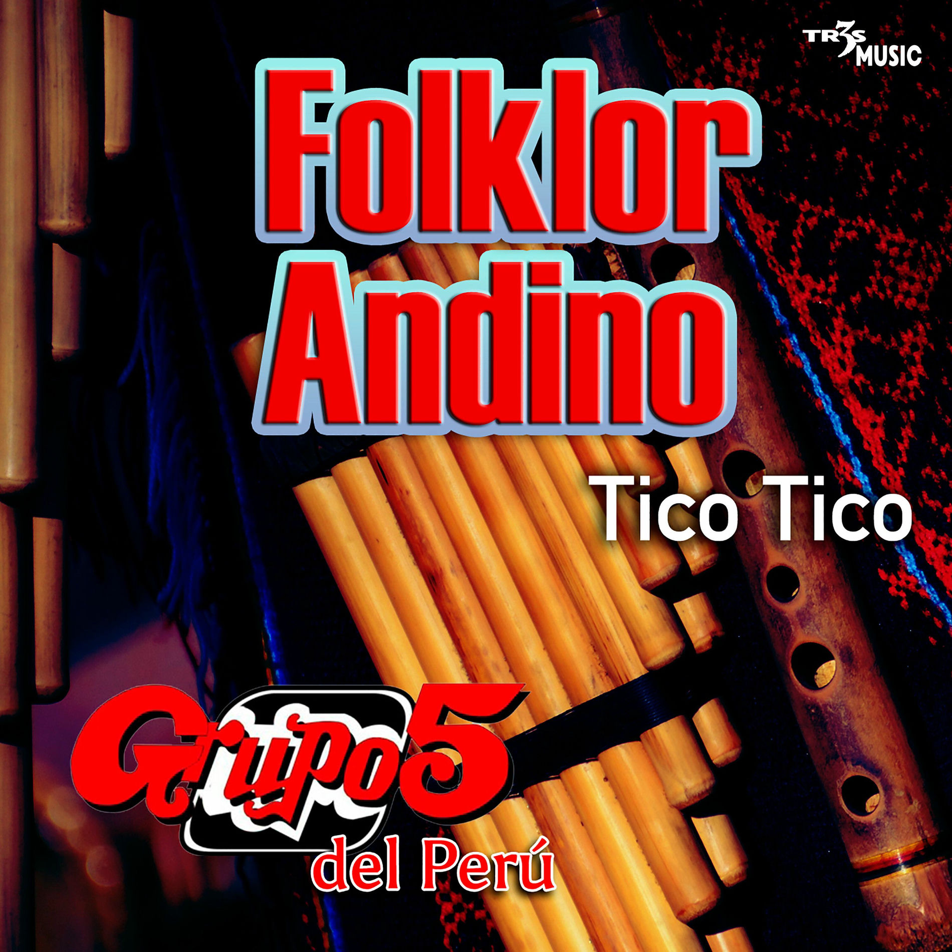 Album cover of Tico, Tico Folklore Andino