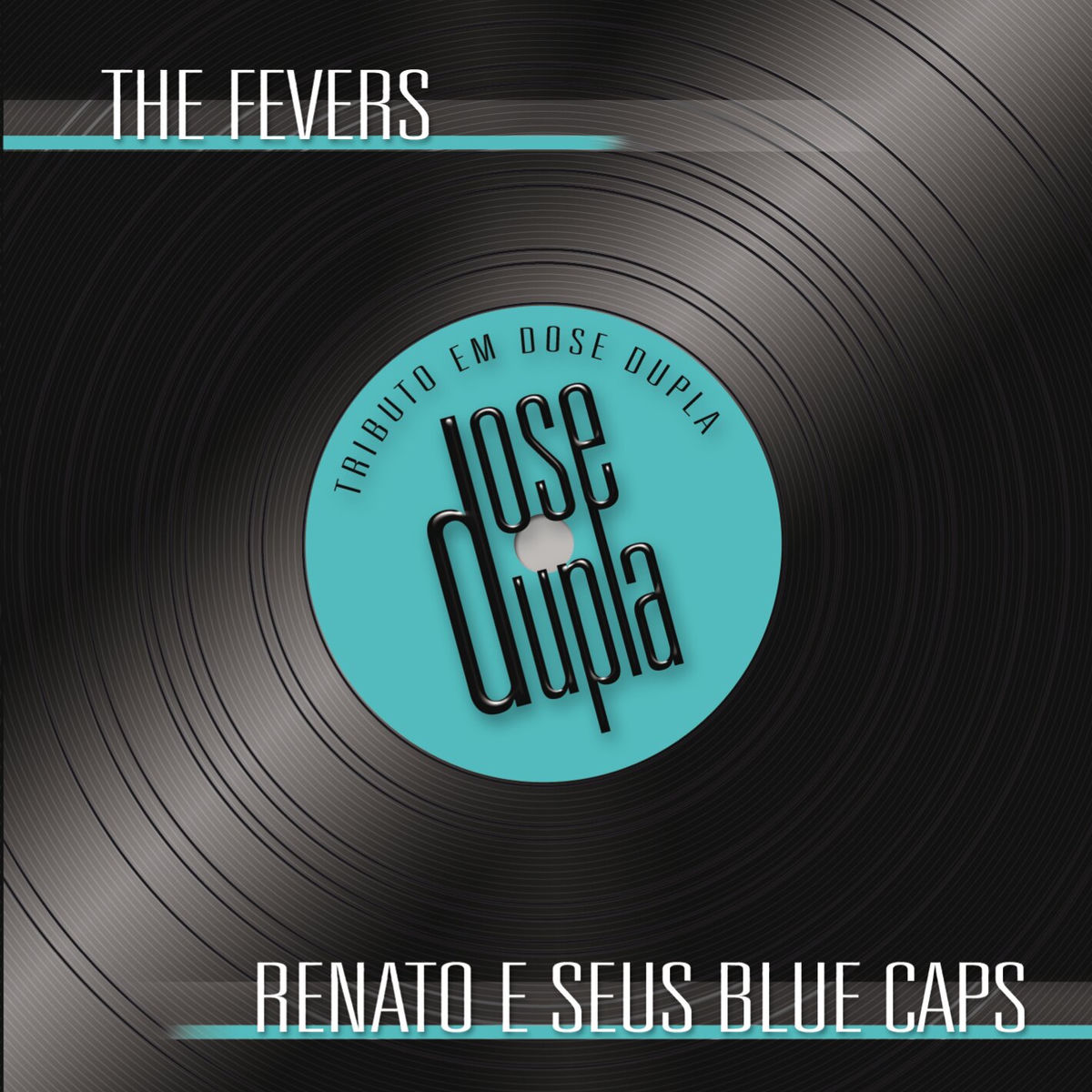 Album cover of Tributo Em Dose Dupla - The Fevers e Renato e Seus Blue Caps