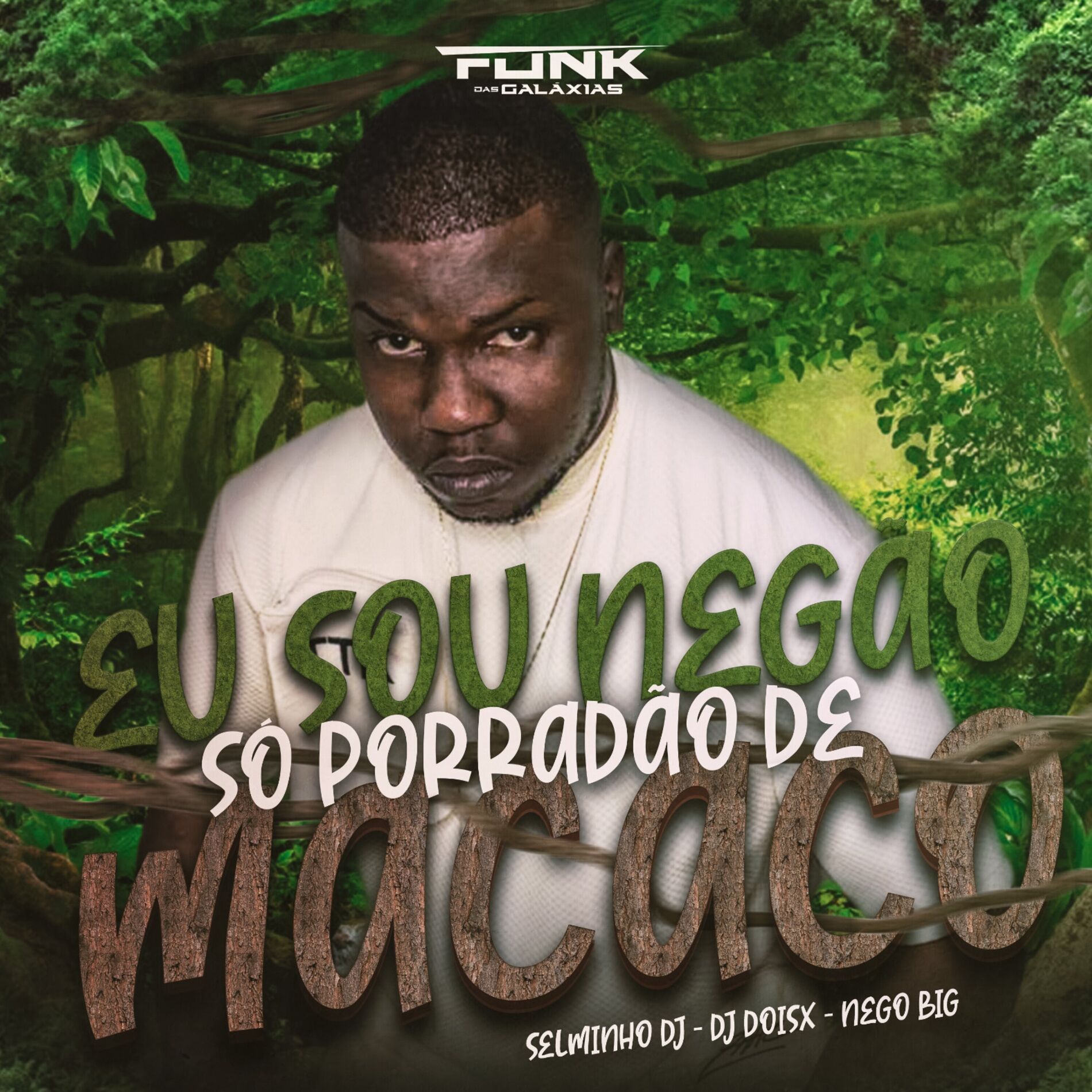 Album cover of Eu Sou Negão, Só Porradão de Macaco