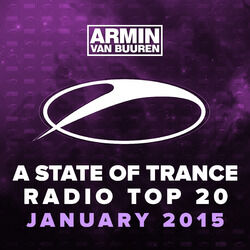 Cover of A State Of Trance Radio Top 20 - January 2015 (Including Classic Bonus Track)