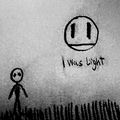 I Was Light