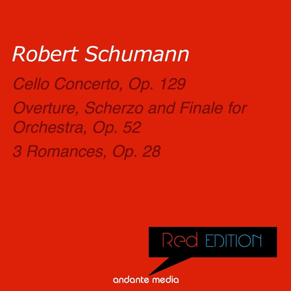 Picture of Red Edition - Schumann: Cello Concerto, Op. 129 & Overture, Scherzo and Finale for Orchestra, Op. 52