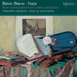 Cover of Saint-Saëns & Ysaÿe: Rare Transcriptions for Violin and Piano