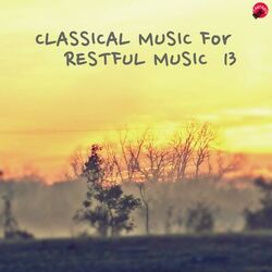 Cover of Classical music for Restful music 13