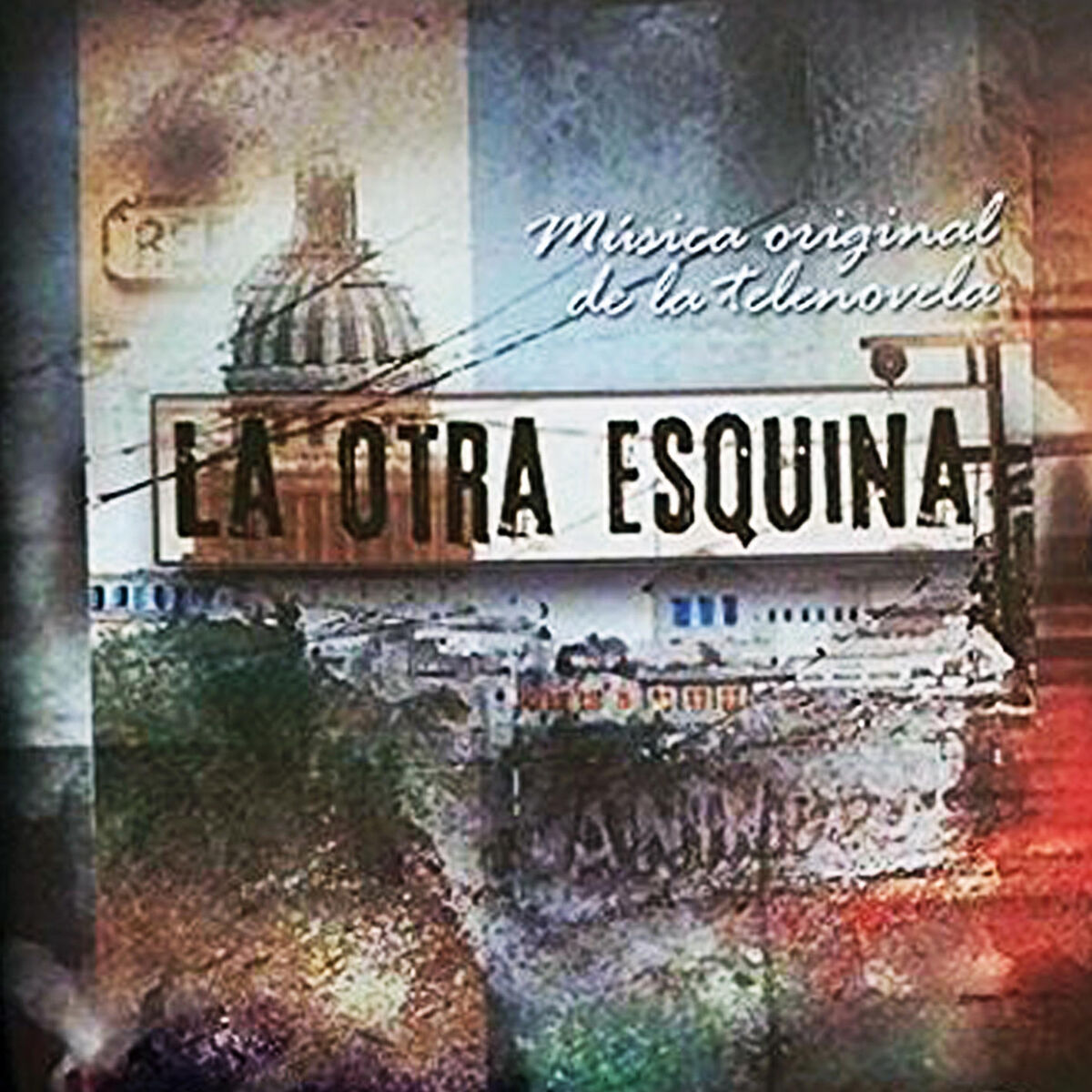 Album cover of La otra esquina. Música Original de la Telenovela (Remasterizado)