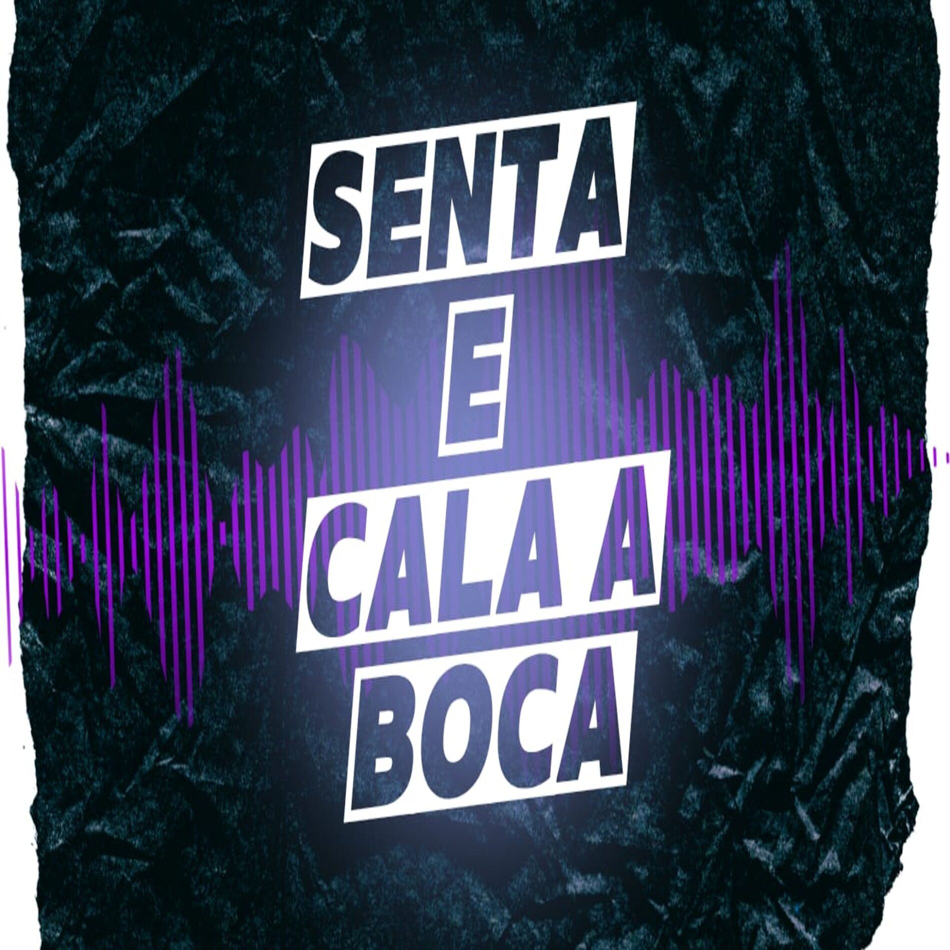 Album cover of SENTA E CALA A BOCA