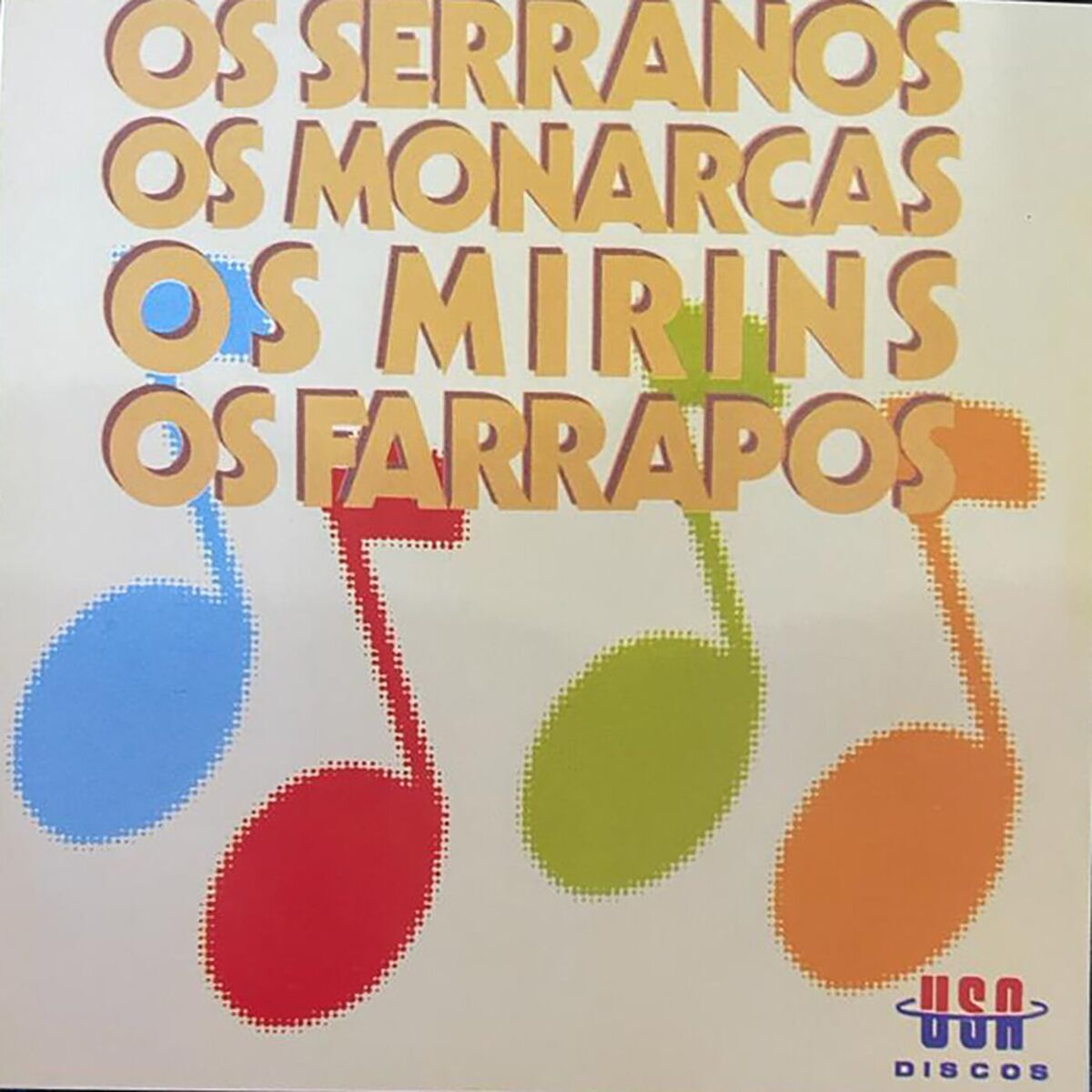Album cover of Os Serranos, Os Monarcas, Os Mirins, Os Farrapos
