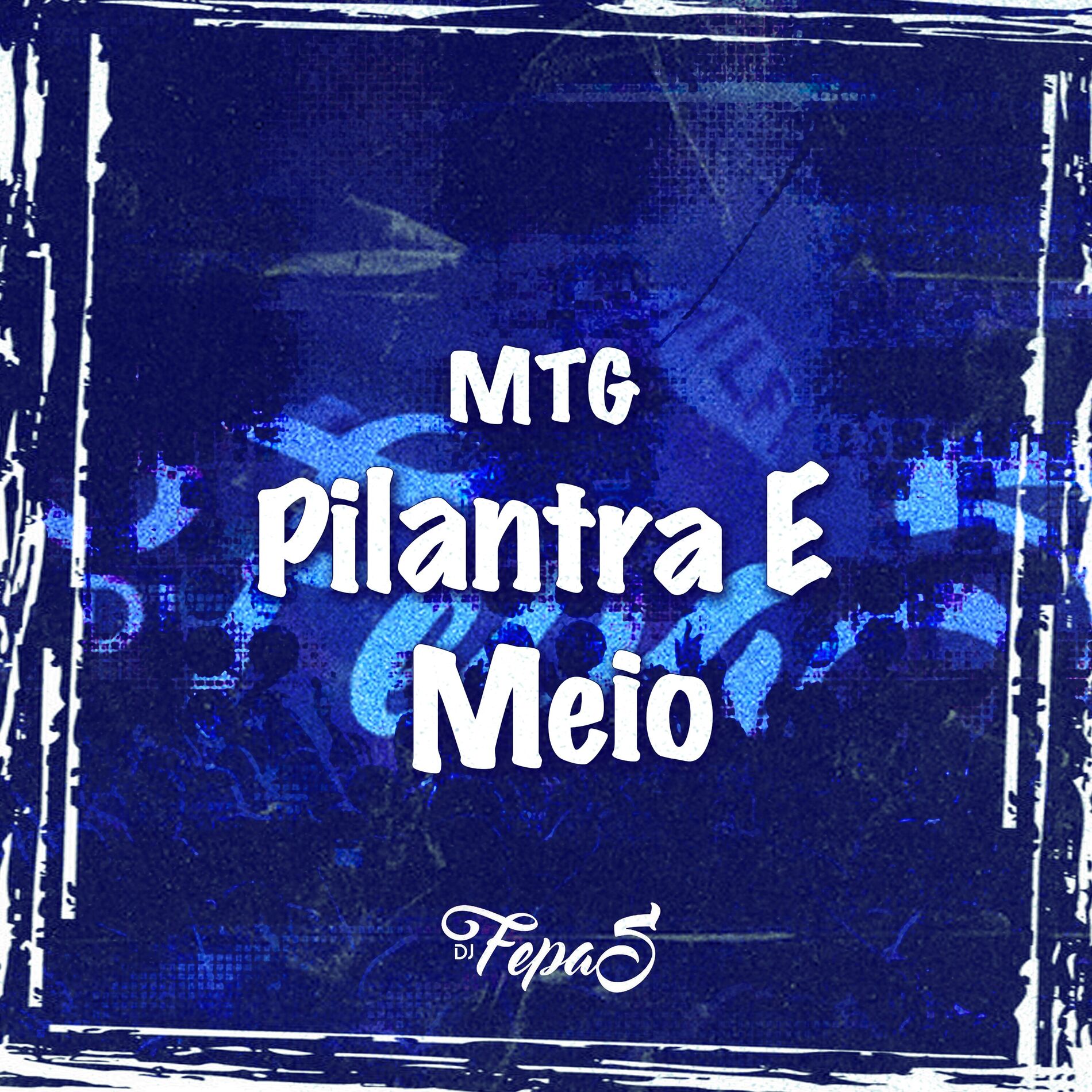Album cover of MTG Pilantra E Meio