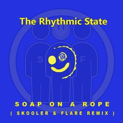 Soap on a Rope (Skooler & Flare Remix) [Live]