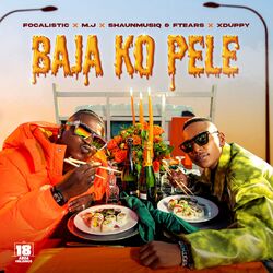 Cover of Baja Ko Pele (feat. Xduppy, ShaunMusiq, Ftears)