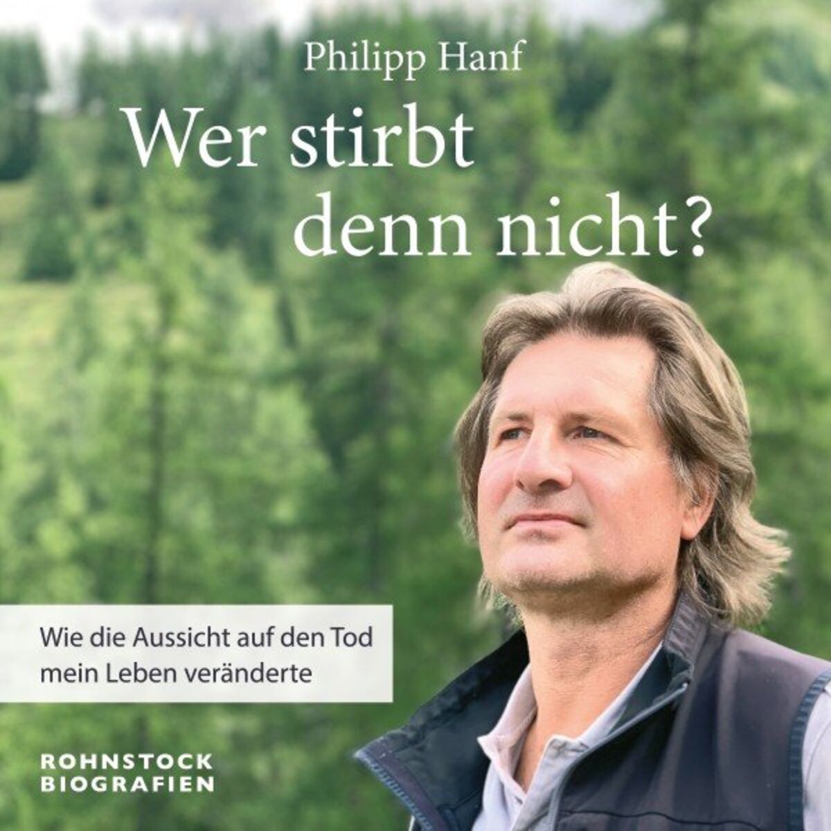 Album cover of Wer stirbt denn nicht? (Wie die Aussicht auf den Tod mein Leben veränderte)