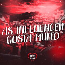Cover of AS INFLUENCER GOSTA MUITO
