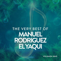 Cover of The Very Best Of Manuel Rodrigo El Yaqui
