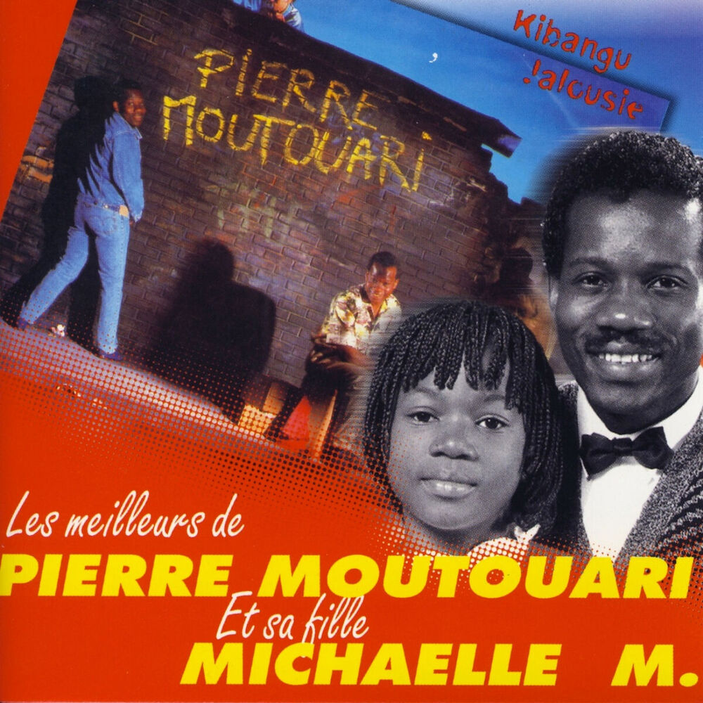 Picture of Les Meilleurs De Pierre Moutouari Et Sa Fille Michaelle M.