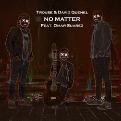 Cover of No Matter (feat. Omar Suarez)