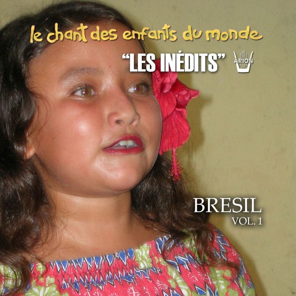 Picture of Les Inédits: Chant Des Enfants Du Monde: Brésil, Vol. 1