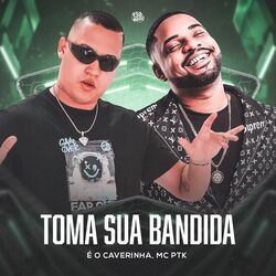 Cover of Toma Sua Bandida