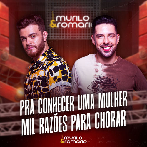 Descargar Pra Conhecer Uma Mulher / Mil Razões Para Chorar - Murilo e Romario MP3
