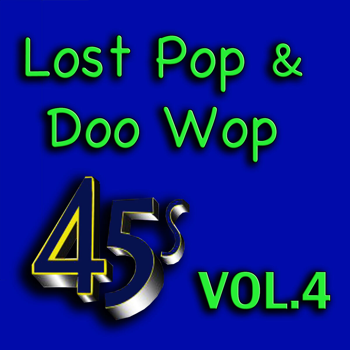 Album cover of Lost Pop & Doo Wop 45's, Vol. 4