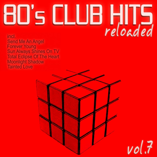 Various Artists - 80's Club Hits Reloaded, Vol.7 (Best of