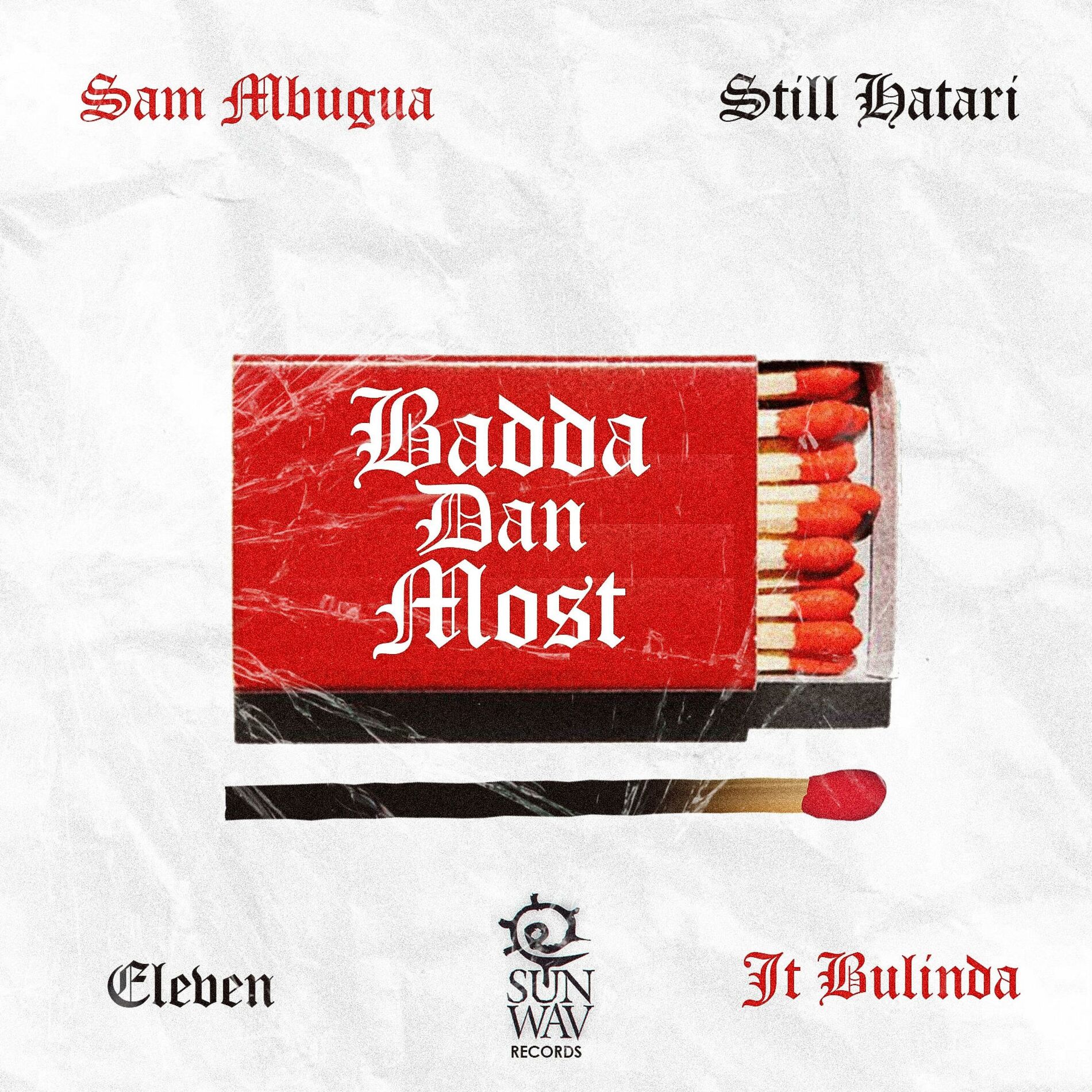 Album cover of BADDA DAN MOST (feat. Eleven, JT Bulinda & Still Hatari)