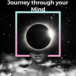 Journey Through Your Mind