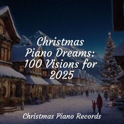 Cover of Christmas Piano Dreams: 100 Visions for 2025