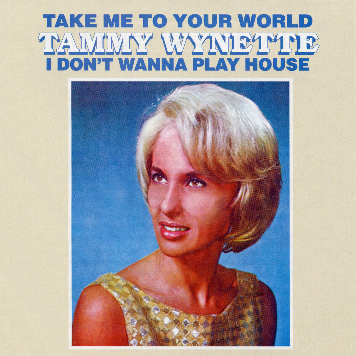 Album cover of Take Me To Your World/I Don't Want To Play House