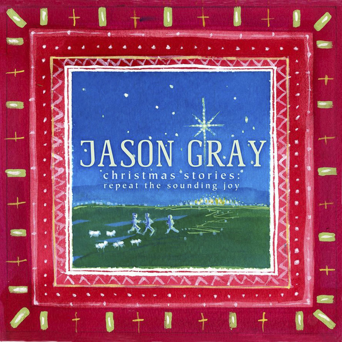 Album cover of Christmas Stories: Repeat the Sounding Joy