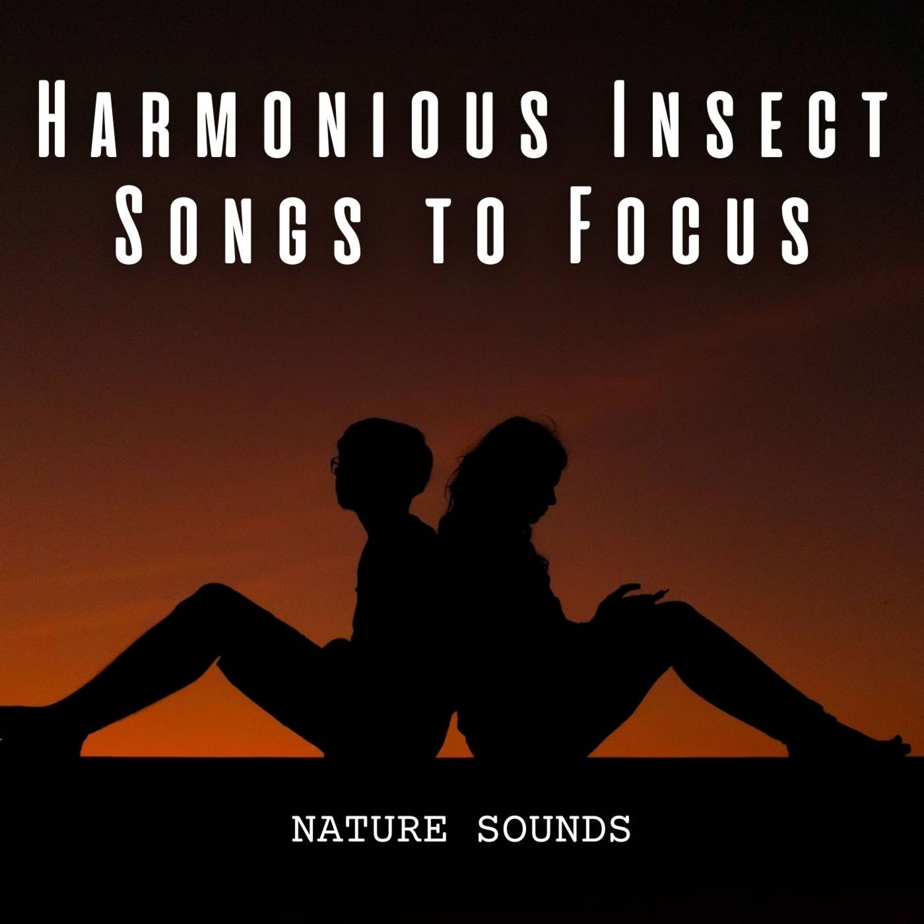Album cover of Nature Sounds: Harmonious Insect Songs to Focus