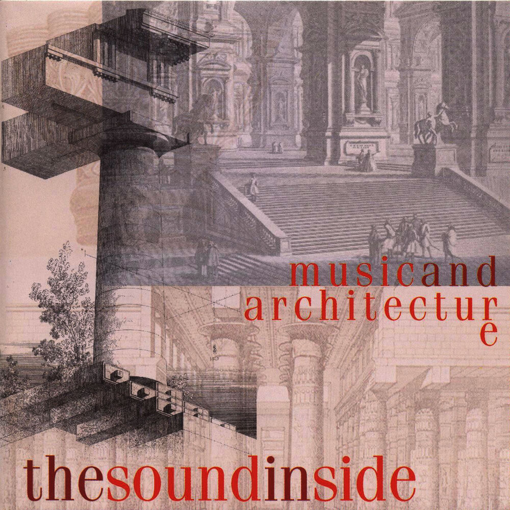 Picture of The Sound Inside: Music and Architecture