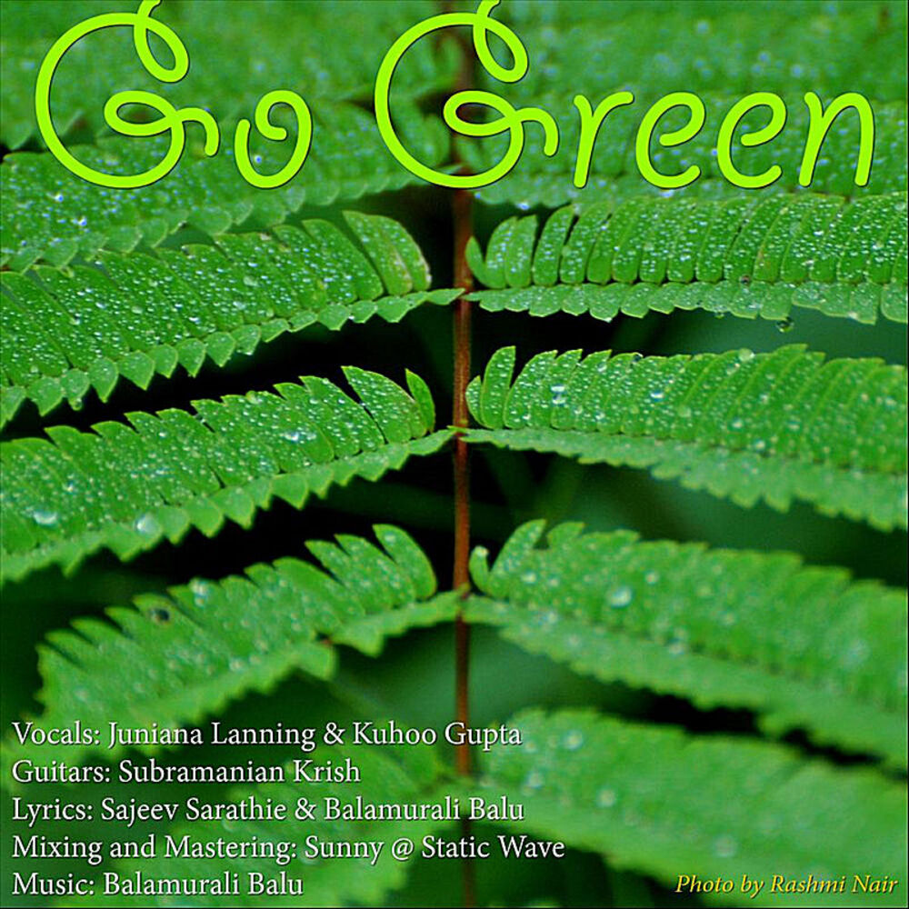 Picture of Go Green (feat. Juniana Lanning, Kuhoo Gupta, Subramanian Krish, Sajeev Sarathie & Sunny @ Static Wave)