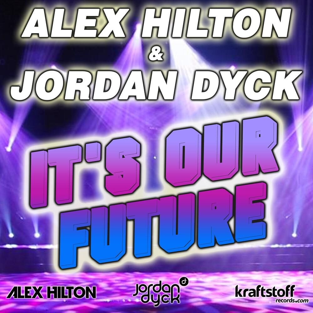 Picture of Alex Hilton & Jordan Dyck - It's Our Future
