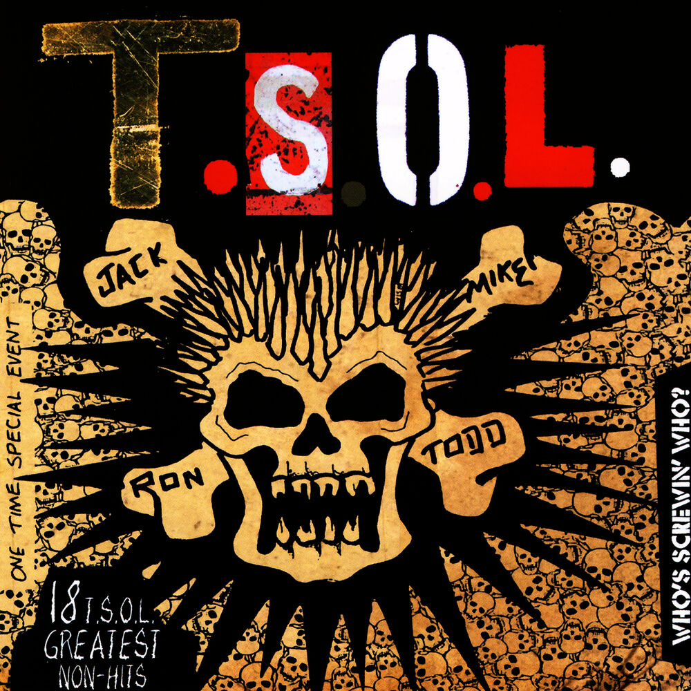 Picture of Who's Screwin' Who? 18 T.S.O.L. Greatest Non-Hits