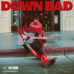 DOWN BAD