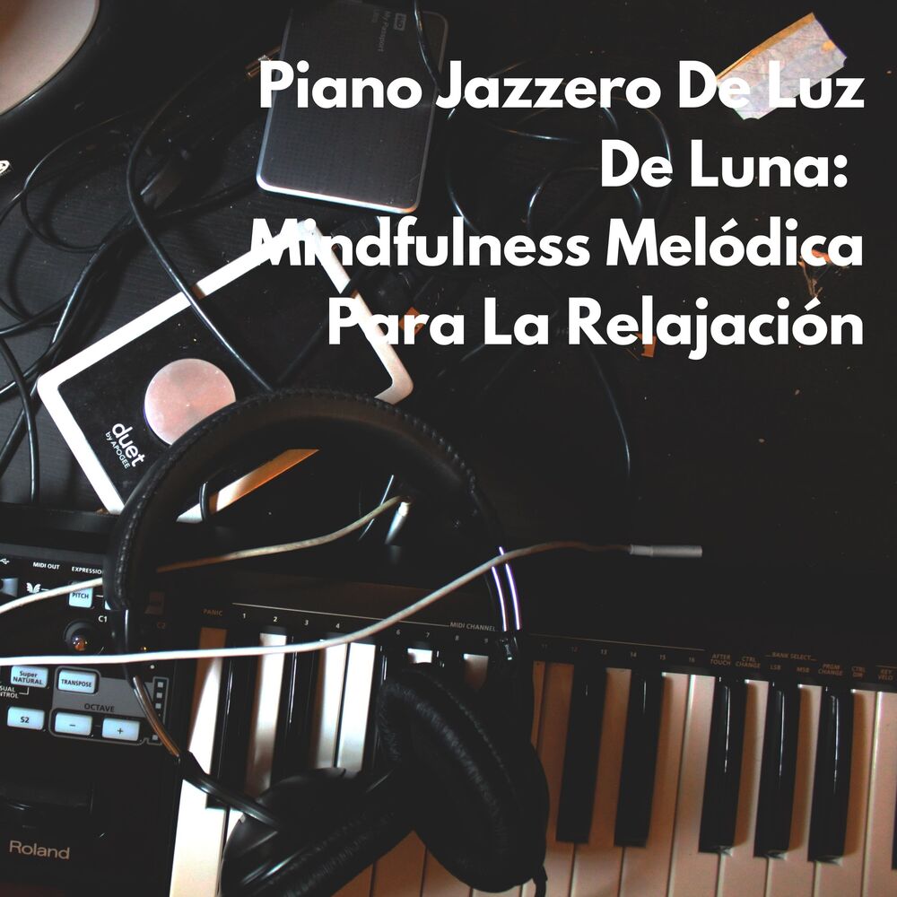 Picture of Piano Jazzero De Luz De Luna: Mindfulness Melódica Para La Relajación