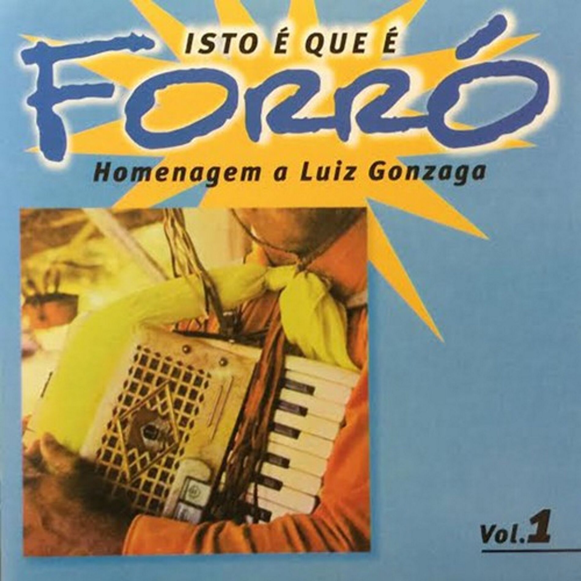 Album cover of Isto Que É Forró - Homenagem a Luiz Gonzaga