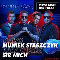Cover of Do Ciebie mówię (Pepsi Taste The Beat)