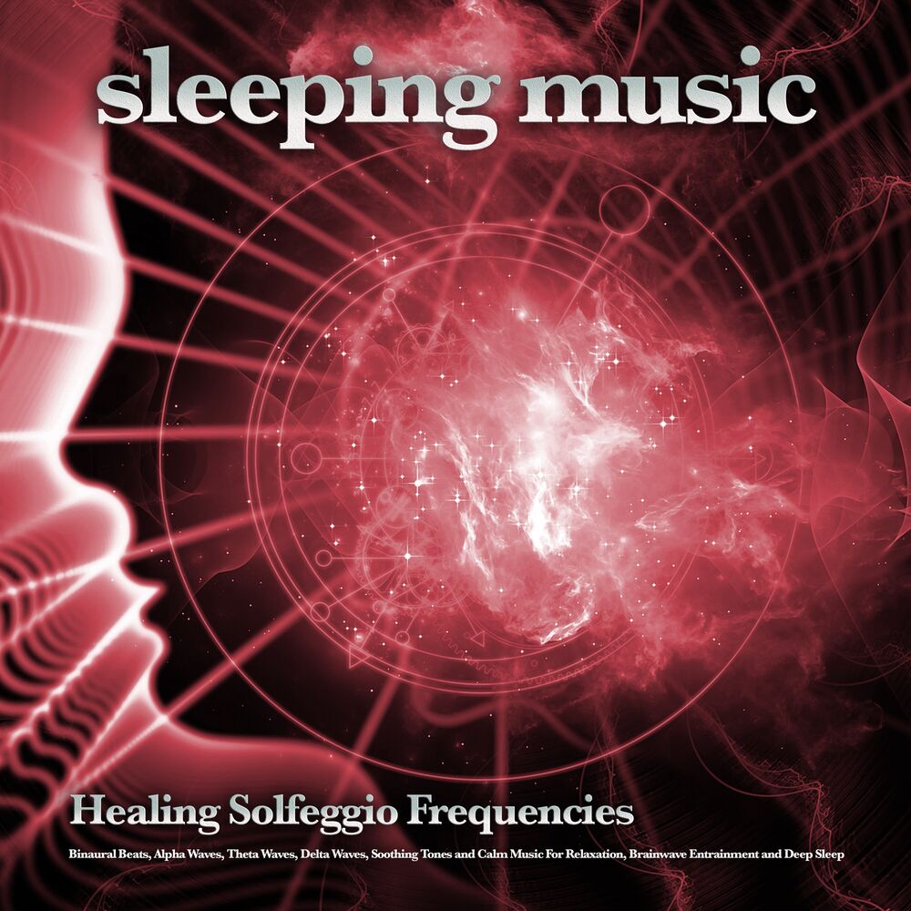 Picture of Sleeping Music: Healing Solfeggio Frequencies, Binaural Beats, Alpha Waves, Theta Waves, Delta Waves, Soothing Tones and Calm Musi