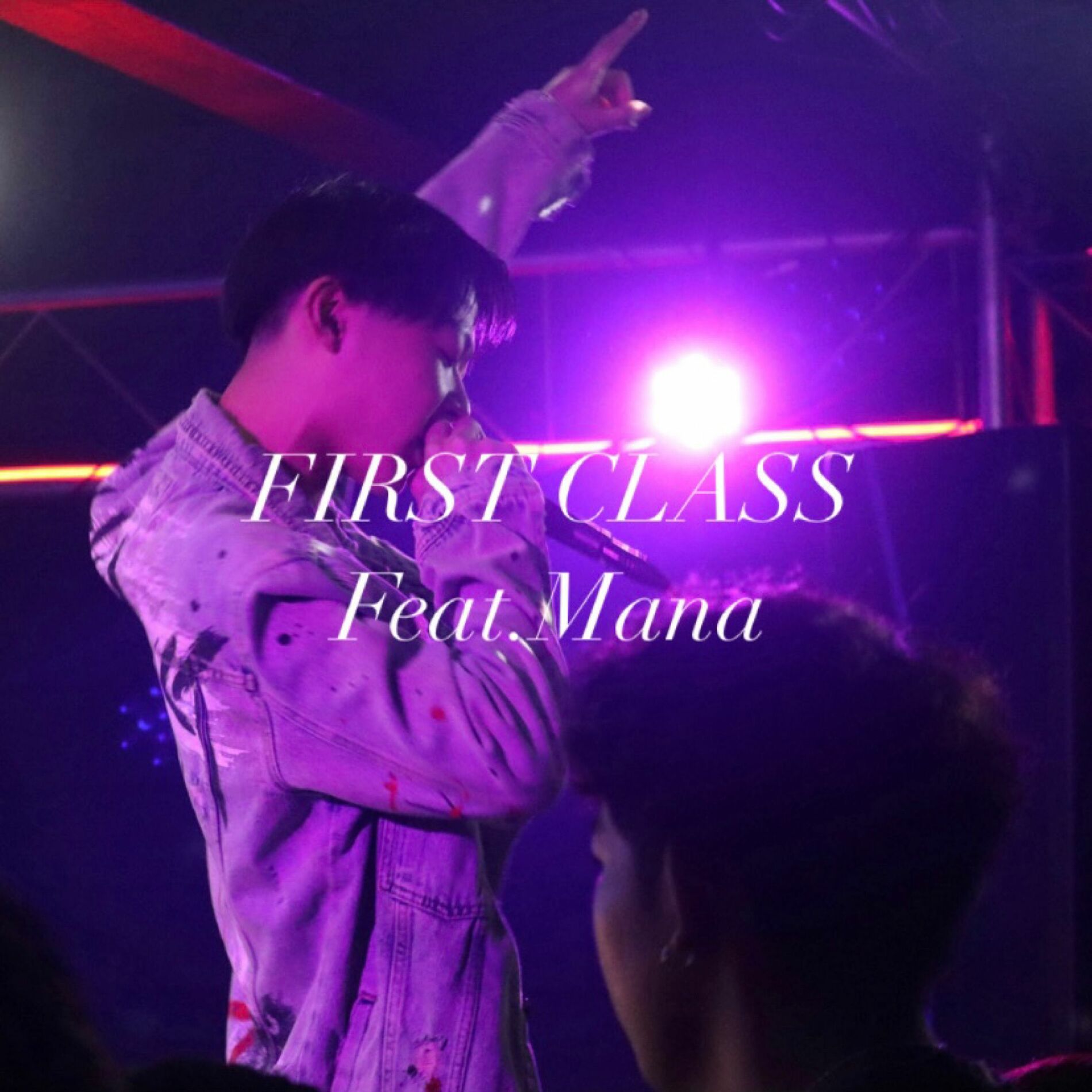 Album cover of FIRST CLASS (feat. Mana)